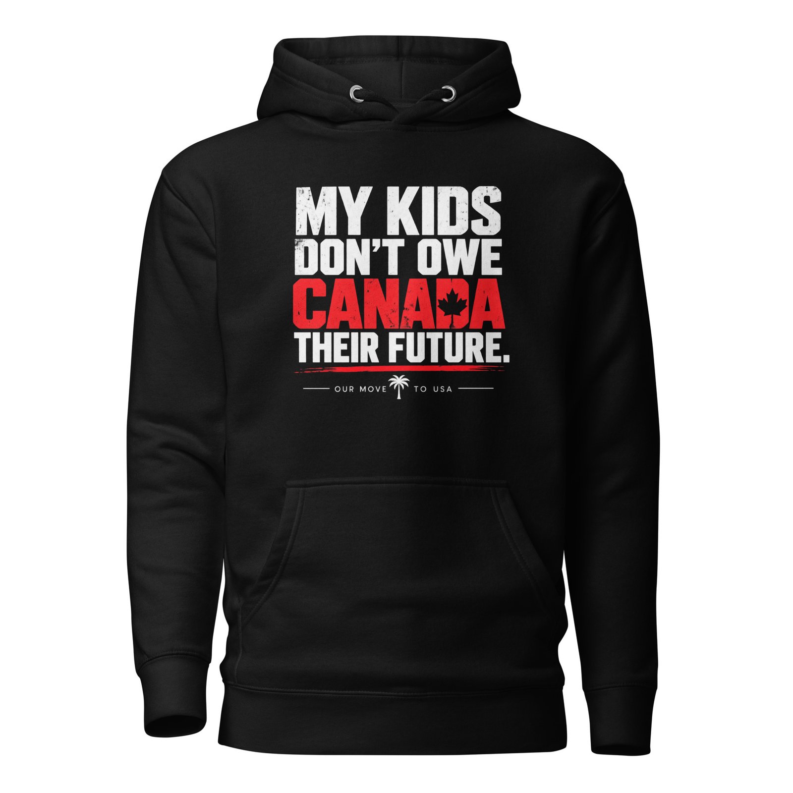 My Kids Don’t Owe Canada Their Future Hoodie